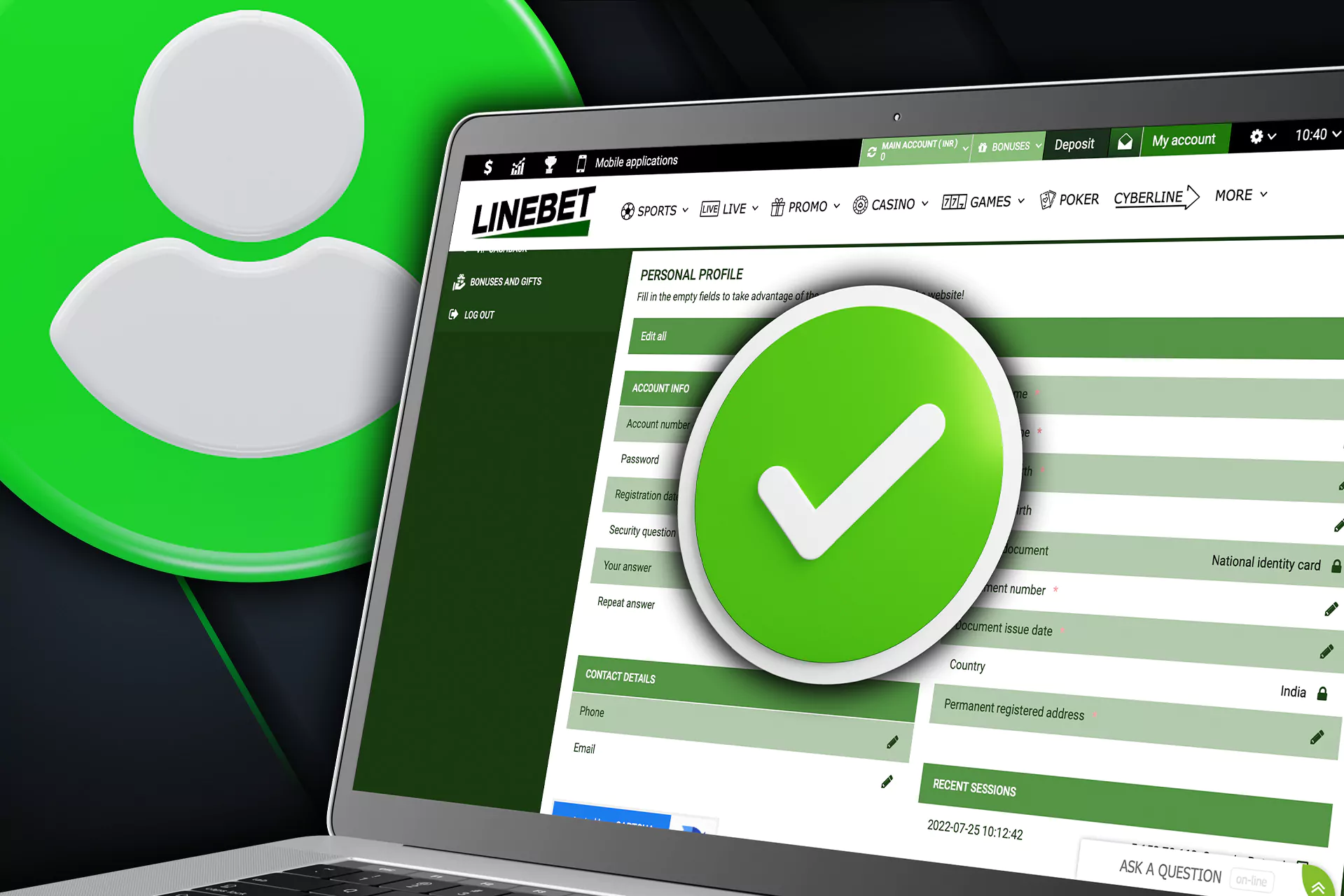 Verify your account to be protected by Linebet and withdraw winnings safely.